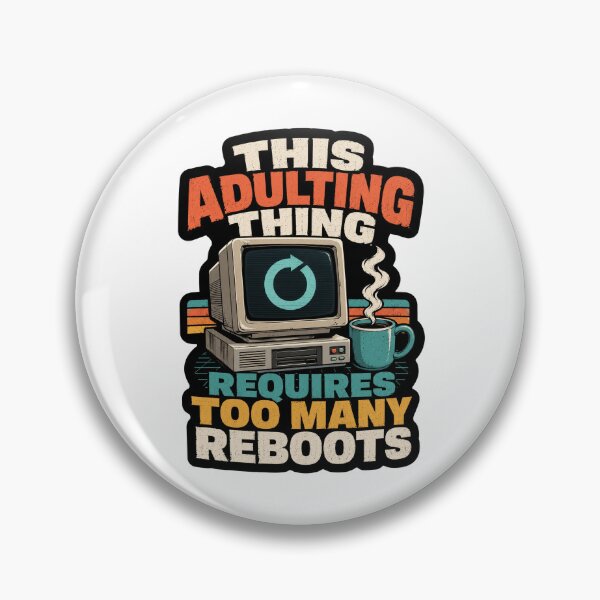 Item preview, This Adulting Thing Requires Too Many Reboots Retro Computer Humor designed and sold by ColeLaniTrading.