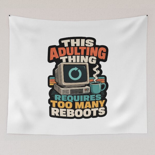 Item preview, This Adulting Thing Requires Too Many Reboots Retro Computer Humor designed and sold by ColeLaniTrading.