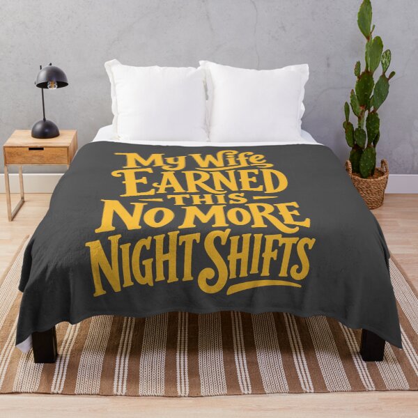 Item preview, My Wife Earned This — No More Night Shifts designed and sold by KiwyStudio.