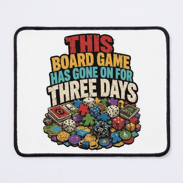 Item preview, This Board Game Has Gone On For Three Days designed and sold by ColeLaniTrading.