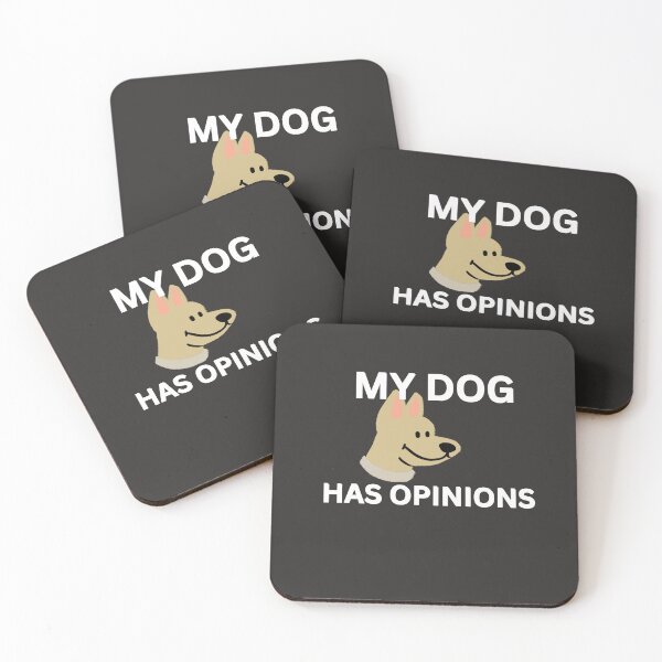 Item preview, My Dog Has Opinions designed and sold by Bubpat.
