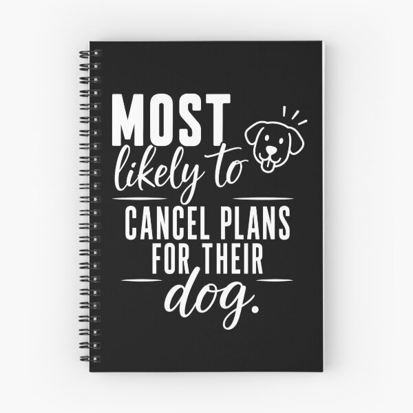 Item preview, Most Likely to Cancel Plans for Their Dog (White Text), Quirky Quote | designed and sold by Lotta Luxxa Lifestyle.