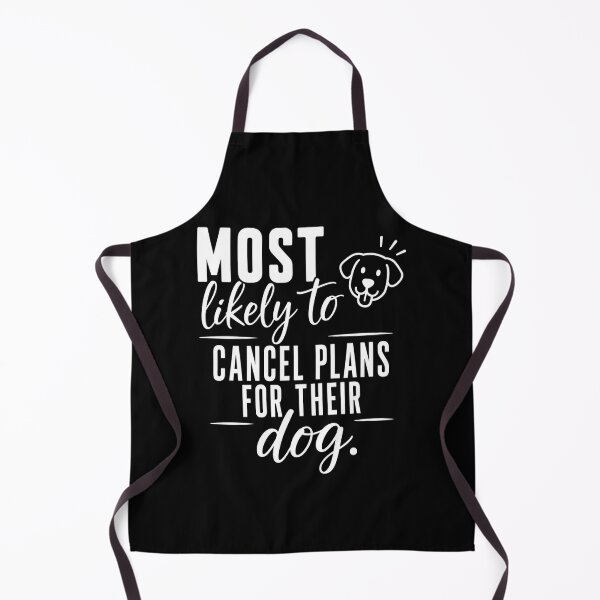 Item preview, Most Likely to Cancel Plans for Their Dog (White Text), Quirky Quote | designed and sold by Lotta Luxxa Lifestyle.