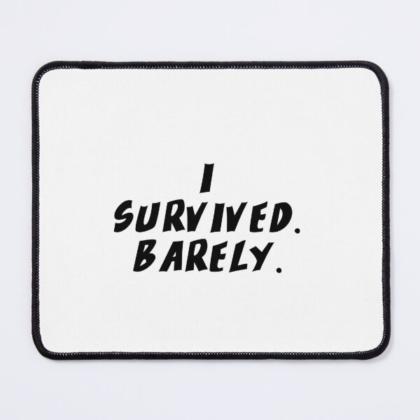Item preview, Text Typography I survived. Barely. Bad Decision Humor designed and sold by TypeboldStudio.