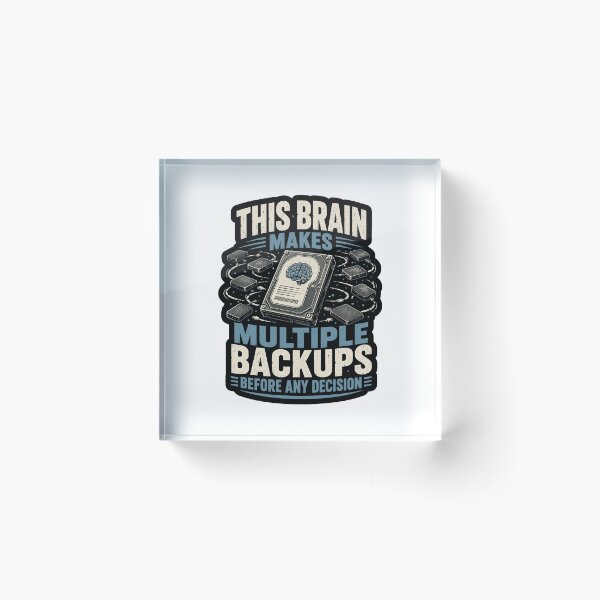 Item preview, This Brain Makes Multiple Backups Before Any Decision Data Humor designed and sold by ColeLaniTrading.