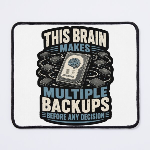 Item preview, This Brain Makes Multiple Backups Before Any Decision Data Humor designed and sold by ColeLaniTrading.