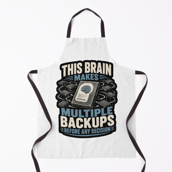 Item preview, This Brain Makes Multiple Backups Before Any Decision Data Humor designed and sold by ColeLaniTrading.