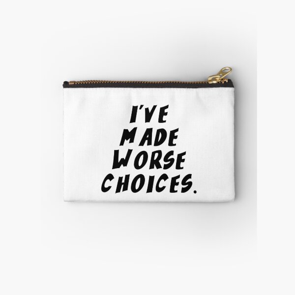 Item preview, Text Typography I've made worse choices. Bad Decision Humor designed and sold by TypeboldStudio.