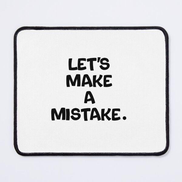 Item preview, Text Typography Let's make a mistake. Bad Decision Humor designed and sold by TypeboldStudio.