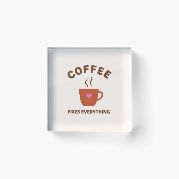Item preview, Coffee Fixes Everything designed and sold by fadilow.