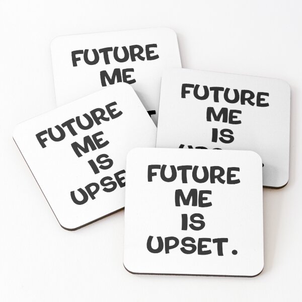 Item preview, Text Typography Future me is upset. Bad Decision Humor designed and sold by TypeboldStudio.