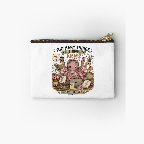 Item preview, Too Many Things Not Enough Arms Cute Octopus Multitasking Art designed and sold by DreamyBrushArt.