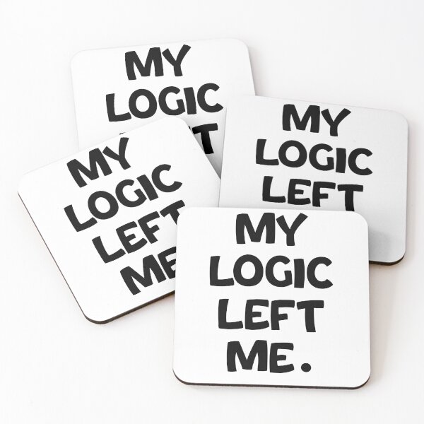 Item preview, Text Typography My logic left me. Bad Decision Humor designed and sold by TypeboldStudio.