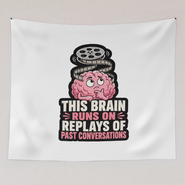 Item preview, This Brain Runs On Replays Of Past Conversations designed and sold by ColeLaniTrading.