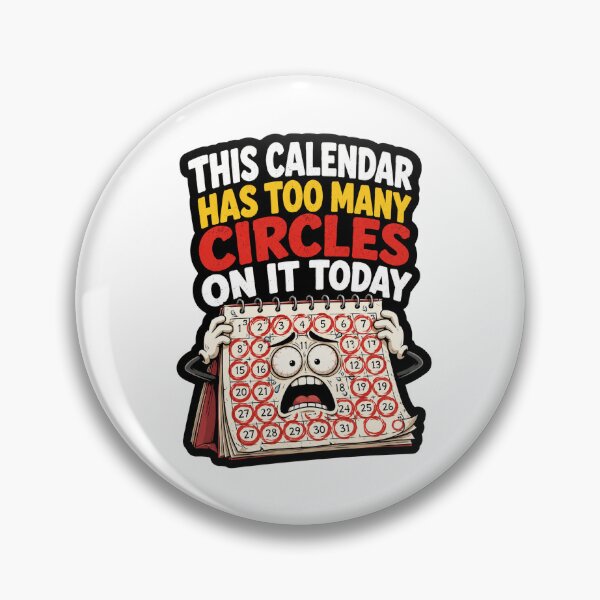 Item preview, This Calendar Has Too Many Circles On It Today Funny Planner Humor designed and sold by ColeLaniTrading.