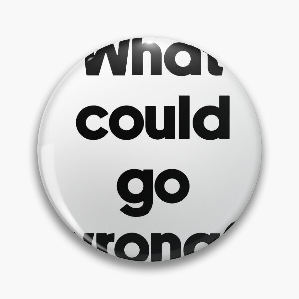 Item preview, Text Typography What could go wrong? Bad Decision Humor designed and sold by TypeboldStudio.