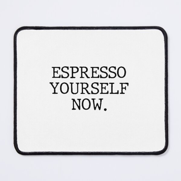 Item preview, Text Typography Espresso yourself now. Coffee Dependency Humor designed and sold by TypeboldStudio.