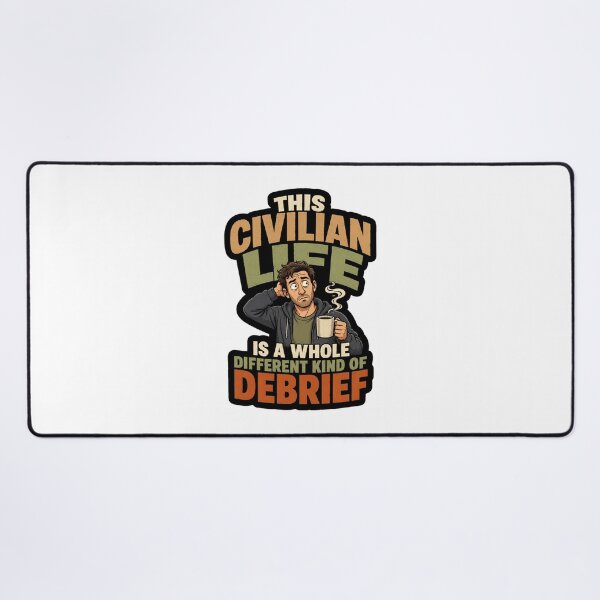 Item preview, This Civilian Life Is a Whole Different Kind of Debrief designed and sold by ColeLaniTrading.
