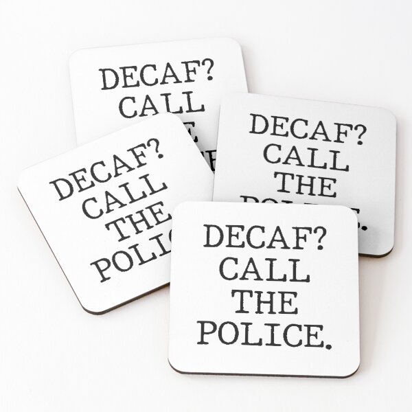 Item preview, Text Typography Decaf? Call the police. Coffee Dependency Humor designed and sold by TypeboldStudio.