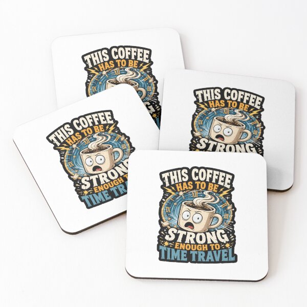 Item preview, This Coffee Has To Be Strong Enough To Time Travel designed and sold by ColeLaniTrading.
