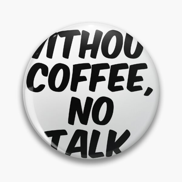 Artikelvorschau, Text Typography Without coffee, no talk. Coffee Dependency Humor entworfen und verkauft von TypeboldStudio.