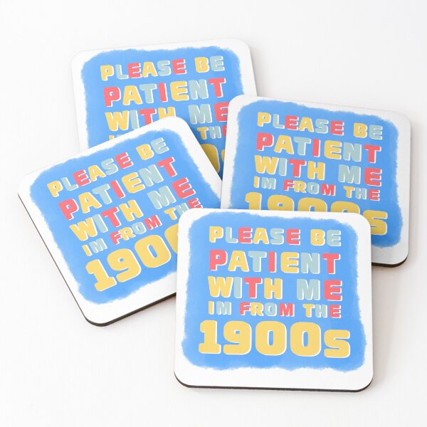 Item preview, Please Be Patient I'm from the 1900s designed and sold by RebelCatStudios(RCS).