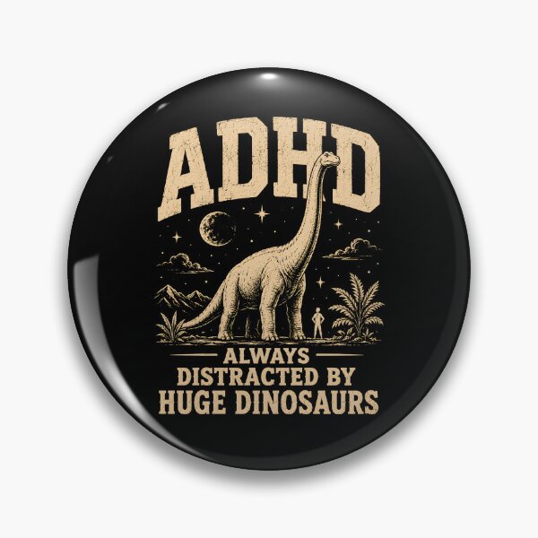 Item preview, ADHD Always Distracted by Huge Dinosaurs designed and sold by Animavera.