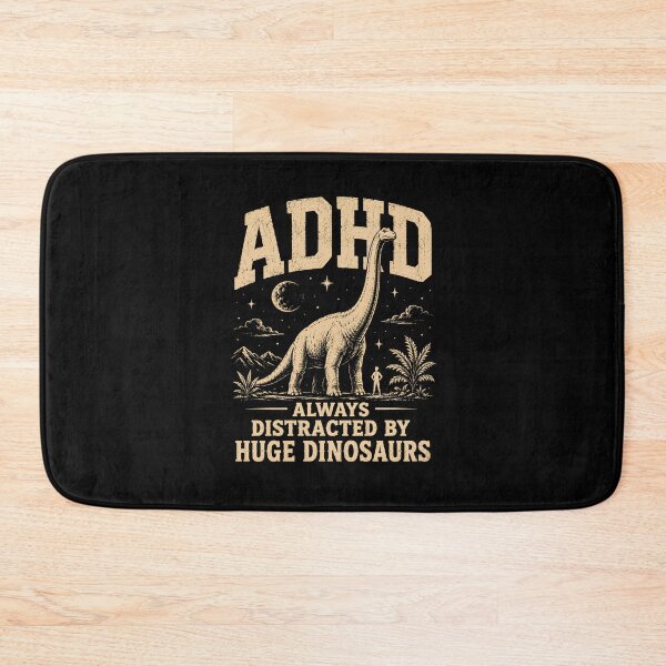 Item preview, ADHD Always Distracted by Huge Dinosaurs designed and sold by Animavera.
