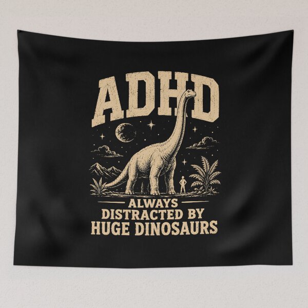 Item preview, ADHD Always Distracted by Huge Dinosaurs designed and sold by Animavera.