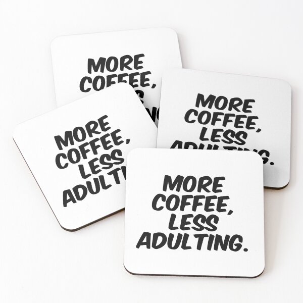 Item preview, Text Typography More coffee, less adulting. Coffee Dependency Humor designed and sold by TypeboldStudio.