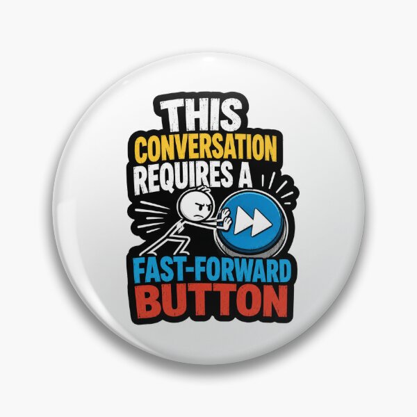 Item preview, This Conversation Requires A Fast Forward Button designed and sold by ColeLaniTrading.