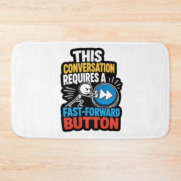 Item preview, This Conversation Requires A Fast Forward Button designed and sold by ColeLaniTrading.