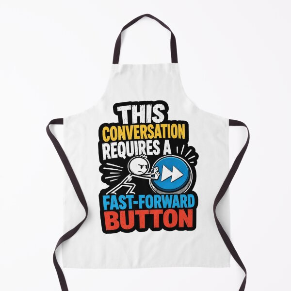 Item preview, This Conversation Requires A Fast Forward Button designed and sold by ColeLaniTrading.
