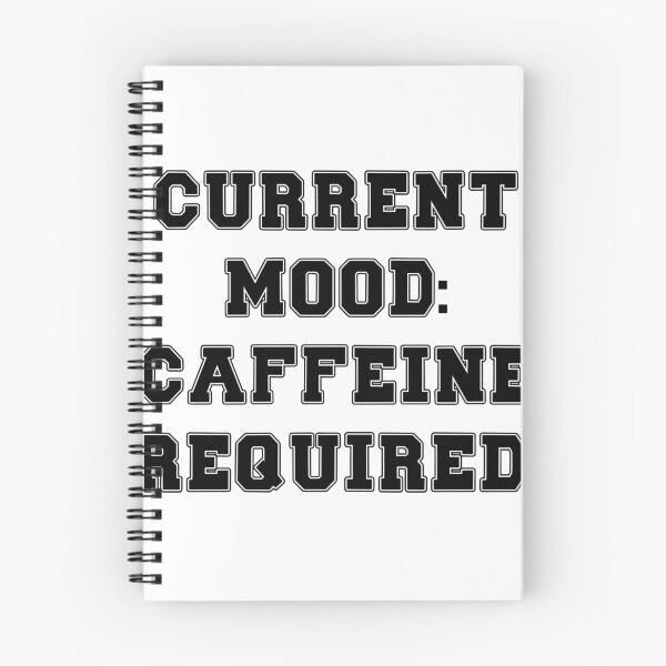 Item preview, Text Typography Current mood: caffeine required. Coffee Dependency Humor designed and sold by TypeboldStudio.