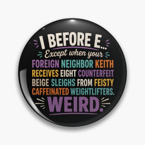 Item preview, I before E, American English Language Witty Teacher Student Pun, Colorful Text designed and sold by Lotta Luxxa Lifestyle.