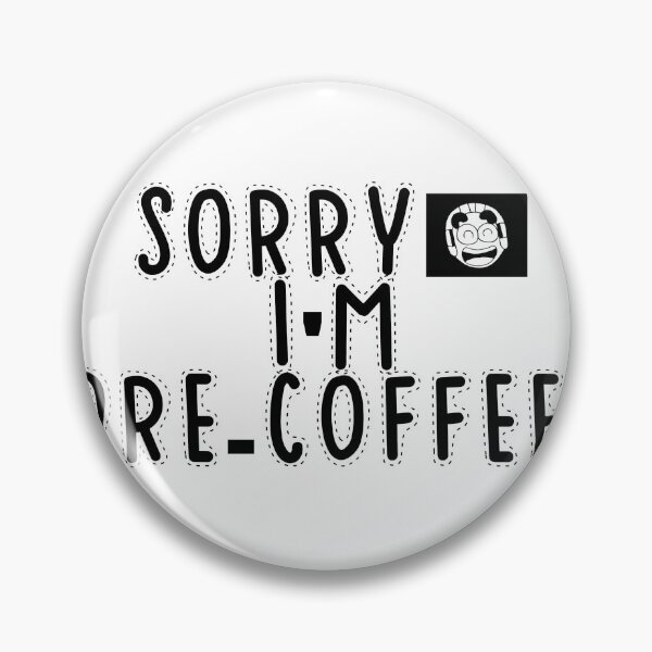 Item preview, Text Typography Sorry, I'm pre-coffee. Coffee Dependency Humor designed and sold by TypeboldStudio.