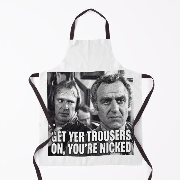 Item preview, Get Yer Trousers On. You're Nicked , Sweeny designed and sold by CornershopTee.