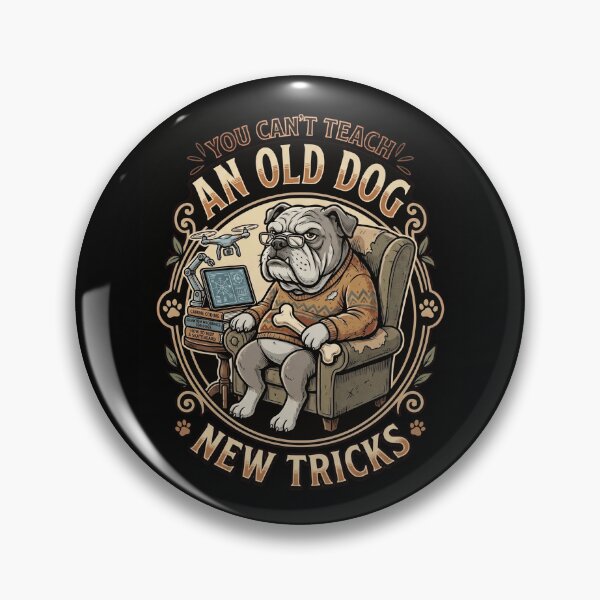 Item preview, You Can't Teach An Old Dog New Tricks - Funny Sarcastic Bulldog Idiom Graphic designed and sold by khaled-bahaa.