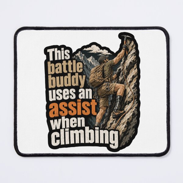 Item preview, This Battle Buddy Uses An Assist When Climbing designed and sold by ColeLaniTrading.