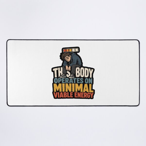 Item preview, The Body Operates On Minimal Viable Energy Gamer Humor designed and sold by ColeLaniTrading.