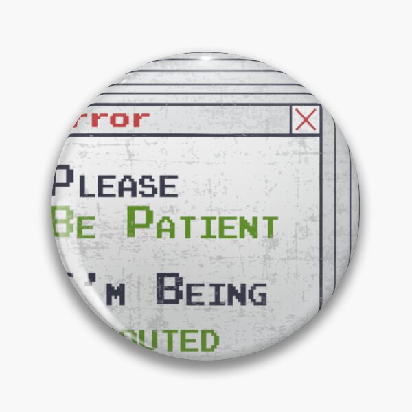 Item preview, System Error Life - Please Be Patient, I'm Being Rerouted Graphic designed and sold by GaryMerrittoo.