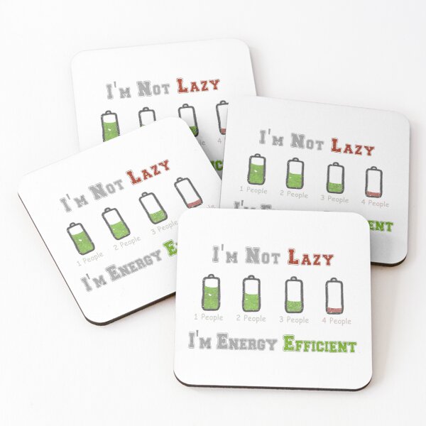 Item preview, I'm Not Lazy, I'm Energy Efficient - Social Battery Humor Graphic designed and sold by GaryMerrittoo.