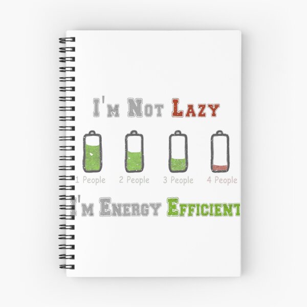Item preview, I'm Not Lazy, I'm Energy Efficient - Social Battery Humor Graphic designed and sold by GaryMerrittoo.