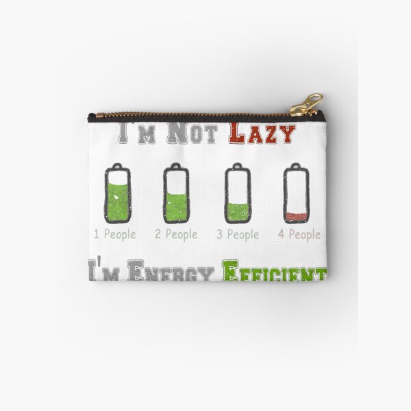 Item preview, I'm Not Lazy, I'm Energy Efficient - Social Battery Humor Graphic designed and sold by GaryMerrittoo.