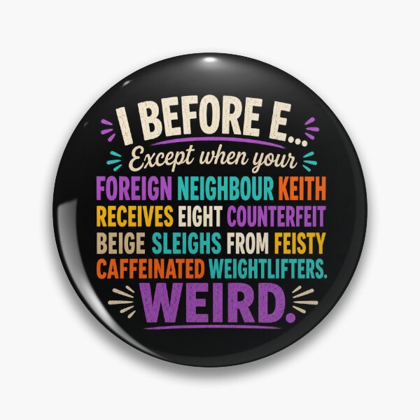Item preview, I before E, British English Language Witty Teacher Student Pun, Colourful Text | designed and sold by Lotta Luxxa Lifestyle.