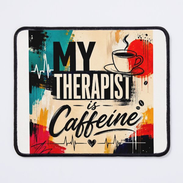 Item preview, My therapist is caffeine designed and sold by Helios Be. Lavsh.