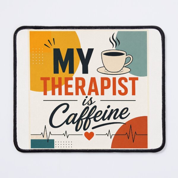 Item preview, My therapist is caffeine #1 designed and sold by Helios Be. Lavsh.