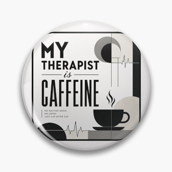 Item preview, My therapist is caffeine #4 designed and sold by Helios Be. Lavsh.