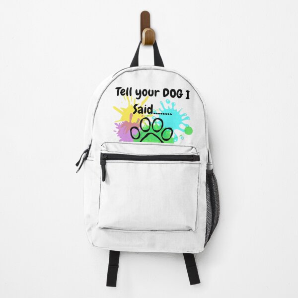Item preview, Tell Your Dog I Said Paw designed and sold by ExploreAura Studio.