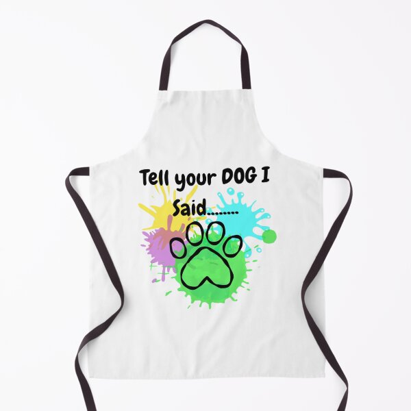 Item preview, Tell Your Dog I Said Paw designed and sold by ExploreAura Studio.